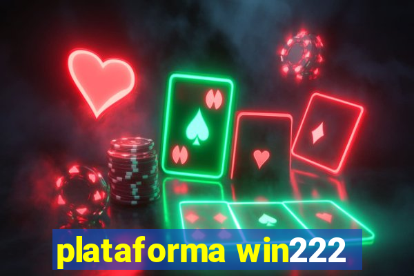 plataforma win222